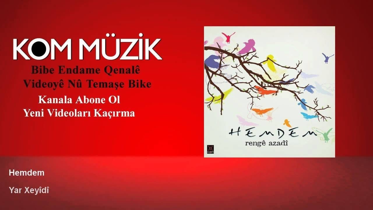 Hemdem – Yar Xeyîdî (Official Audio © Kom Müzik)