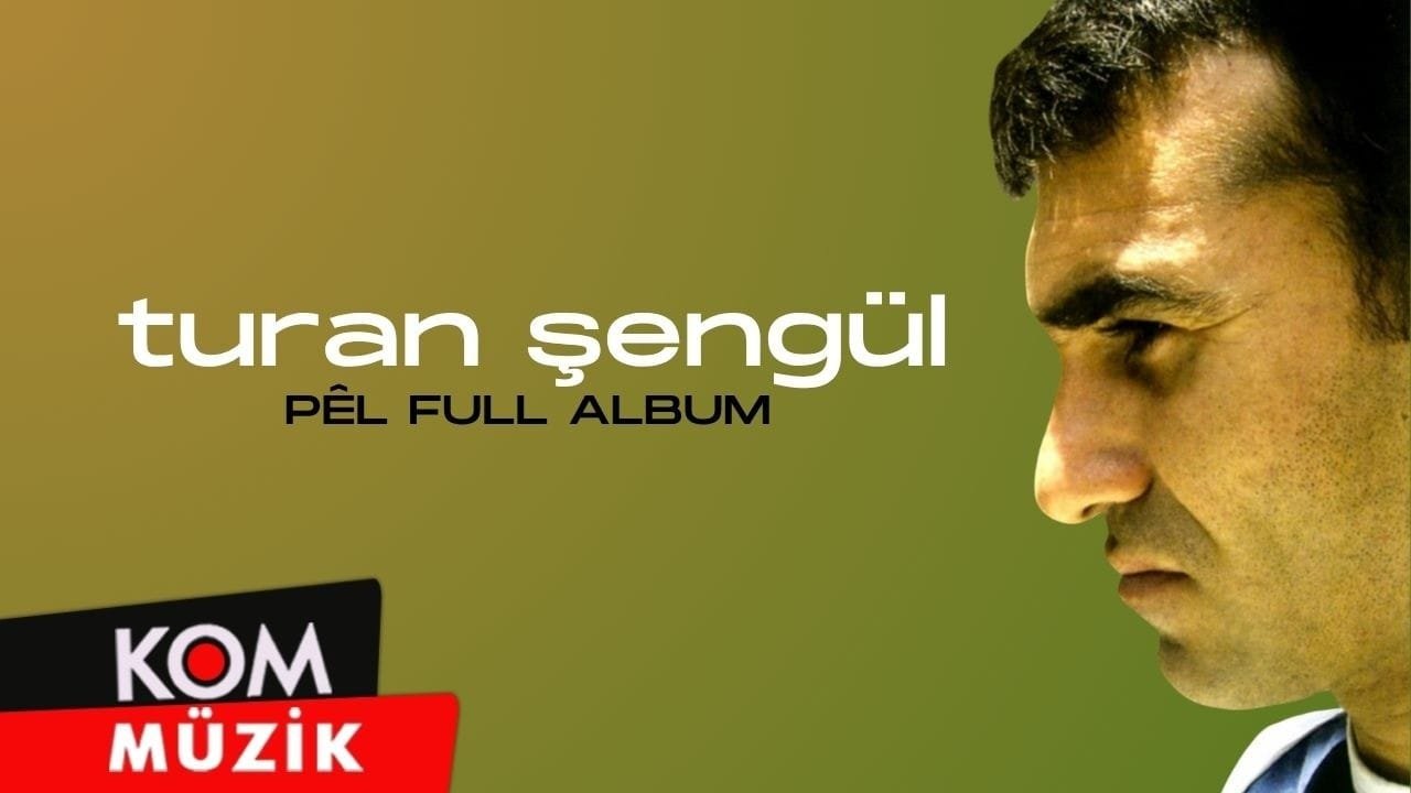 Turan Şengül – Pêl (Full Album © Kom Müzik)