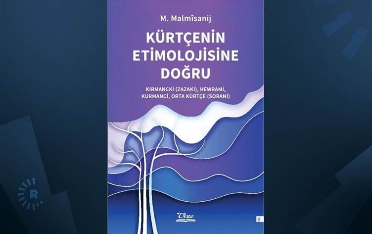 Xezîneyeke nû ya zimanê Kurdî: Etîmolojiya...