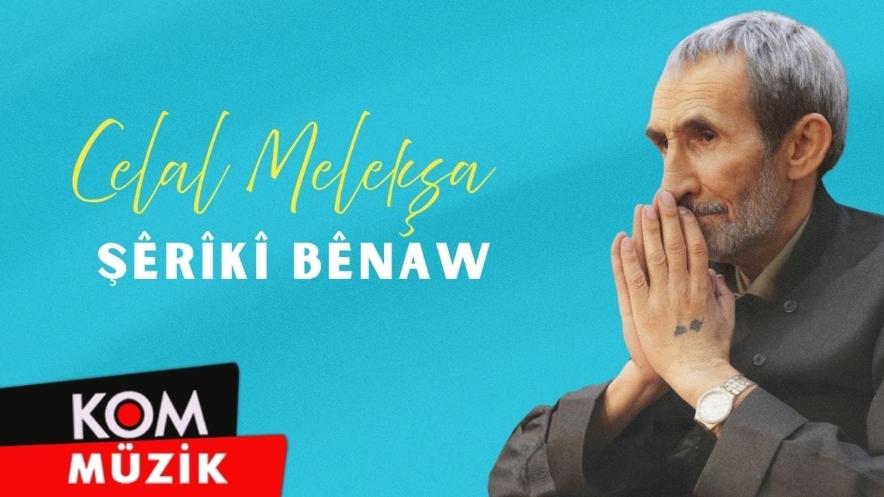 Celal Melekşa – Şêrîkî Bênaw  (Official Audio)