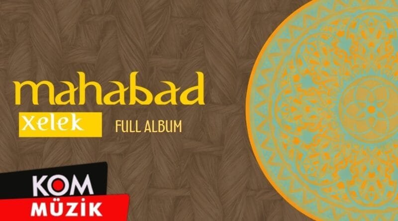 Koma Mahabad - Xelek (Full Album © Kom Müzik)