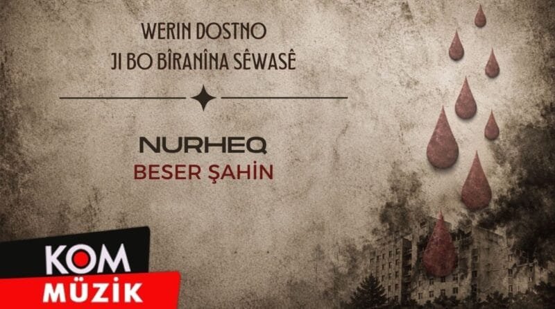 Beser Şahin – Nurheq (Official Audio)