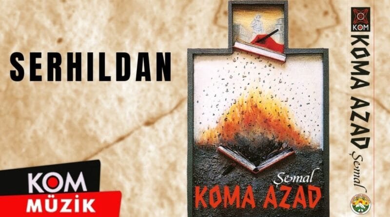 Koma Azad - Serhildan (1993 © Kom Müzik)
