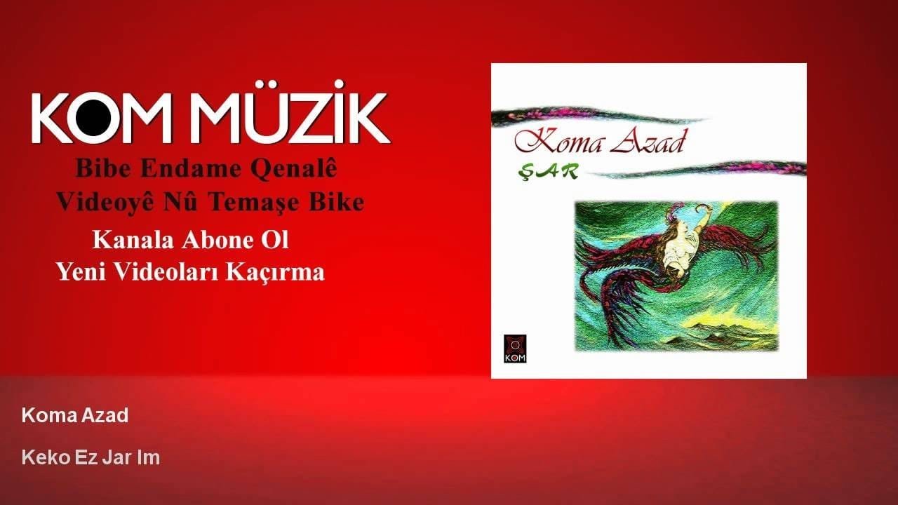 Koma Azad – Keko Ez Jar Im (Official Audio © Kom Müzik)