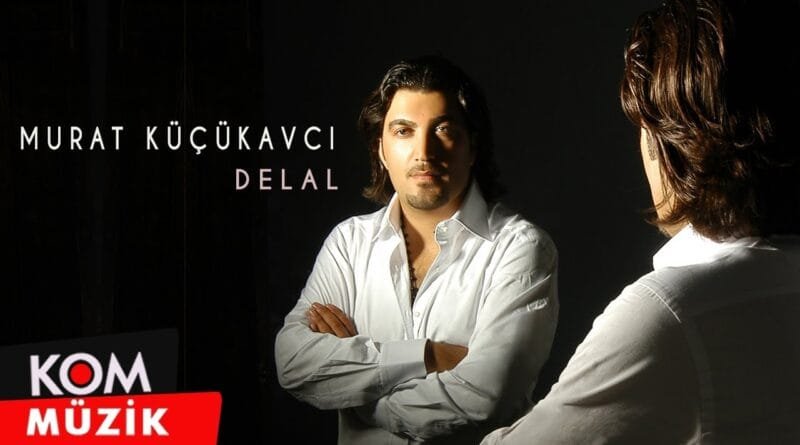 Murat Küçükavcı - Delal (Official Audio © Kom Müzik)
