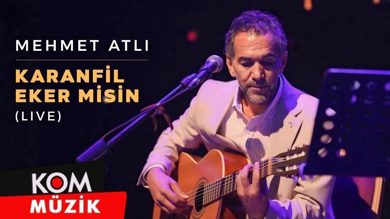 Mehmet Atlı – Karanfil Eker Misin (Live – Filmamed)