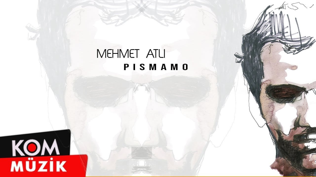 Mehmet Atlı – Pismamo (Official Audio © Kom Müzik)