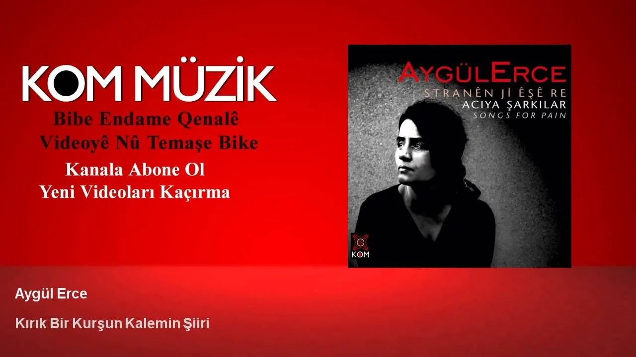 Aygül Erce – Kırık Bir Kurşun Kalemin Şiiri (Official Audio © Kom Müzik)