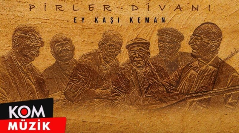 Pirler Divanı - Ey Kaşı Keman (Official Audio © Kom Müzik)