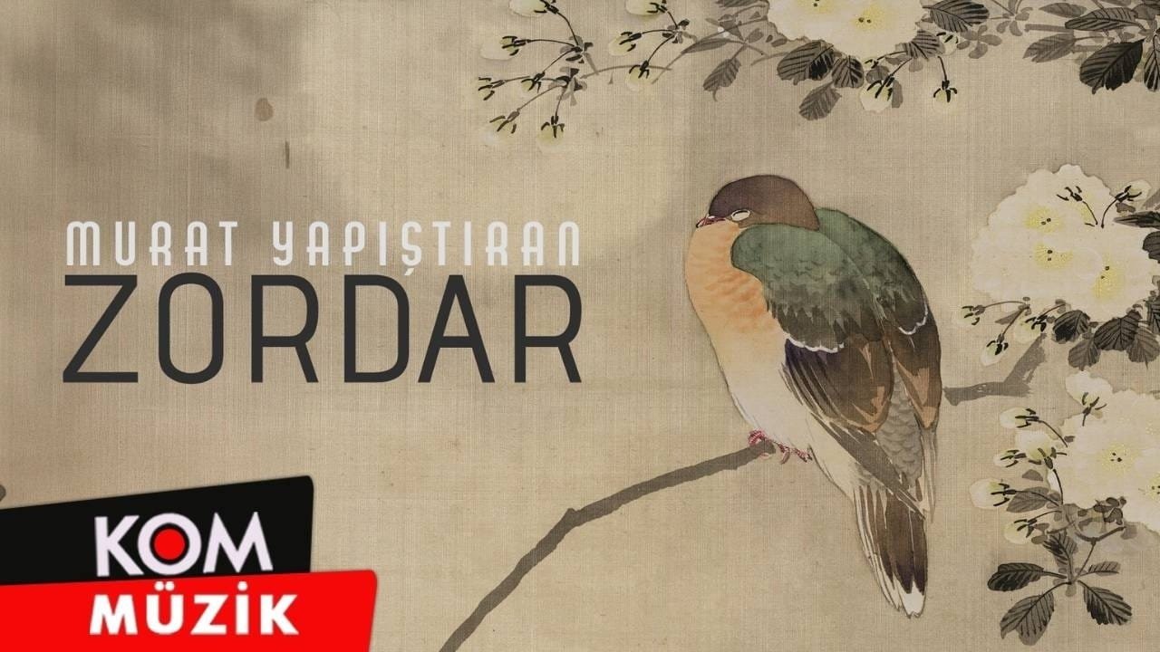Murat Yapıştıran – Zordar (Official Audio)