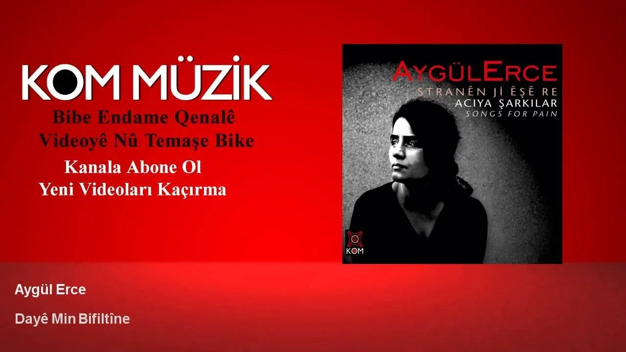 Aygül Erce – Dayê Min Bifiltîne (Official Audio © Kom Müzik)