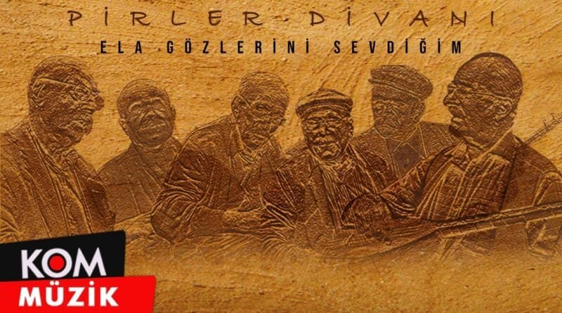 Pirler Divanı - Ela Gözlerini Sevdiğim (Official Audio © Kom Müzik)