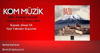 Serhat Çarnewa - Bazîd - Doğubayazıt (Official Audio © Kom Müzik)