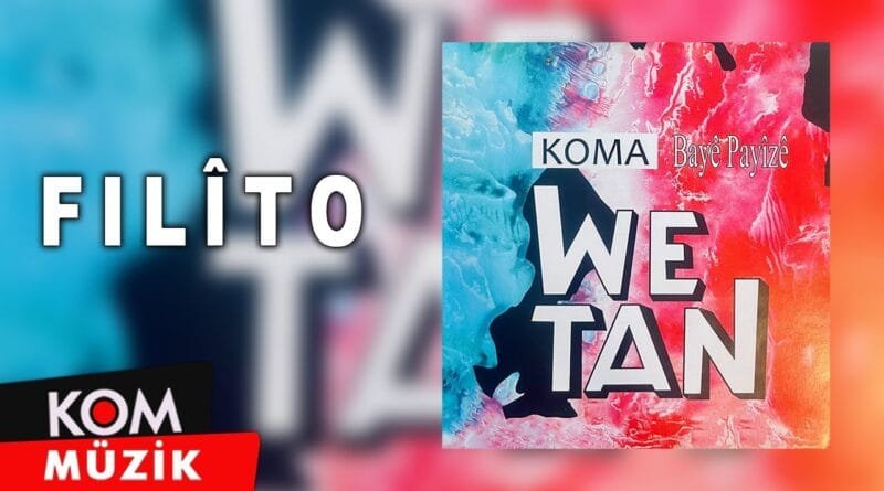 Koma Wetan - Filîto (Official Audio © Kom Müzik)