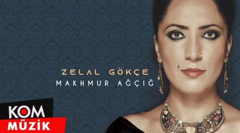 Zelal Gökçe - Makhmur Ağçig (Official Audio © Kom Müzik)