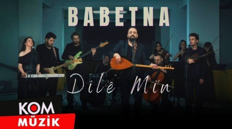 Babetna - Dilê Min (Official Video)