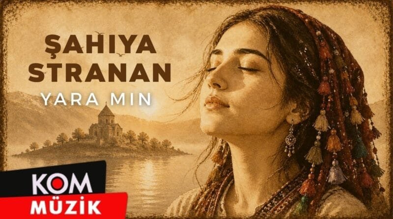 Şahiya Stranan - Yara Min (Lyric Video)