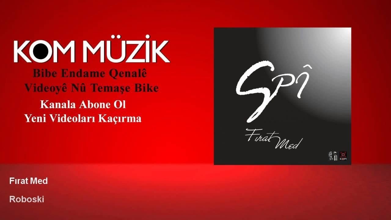 Fırat Med – Roboskî (Official Audio © Kom Müzik)