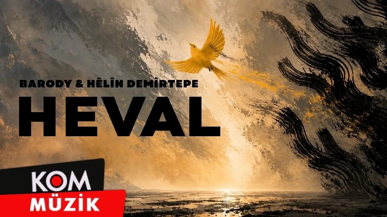 Barody & Hêlîn Demîrtepe – Heval (Official Audio)