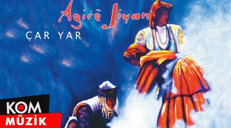 Agirê Jiyan - Çar Yar (Official Audio)