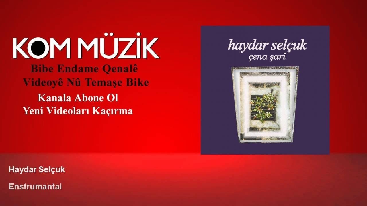 Haydar Selçuk – Enstrumantal (Official Audio © Kom Müzik)
