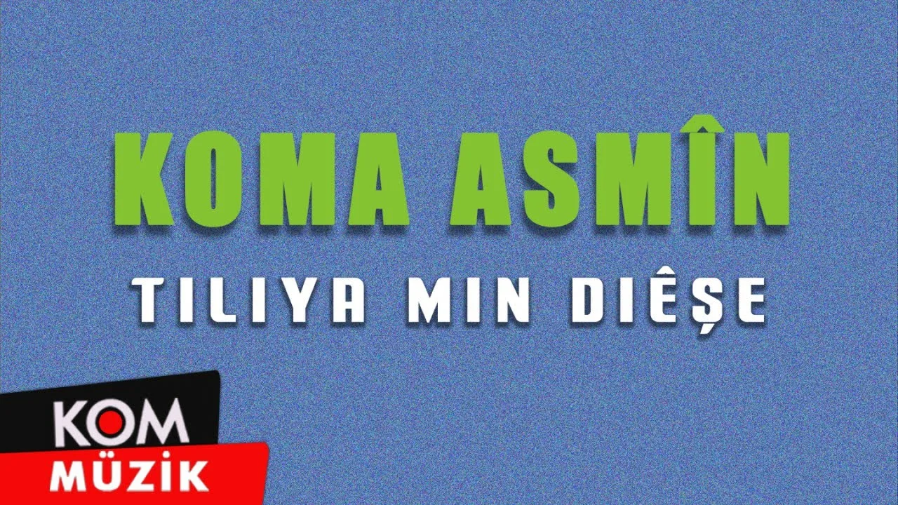 Koma Asmîn – Tiliya Min Diêşe (2001 © Kom Müzik)