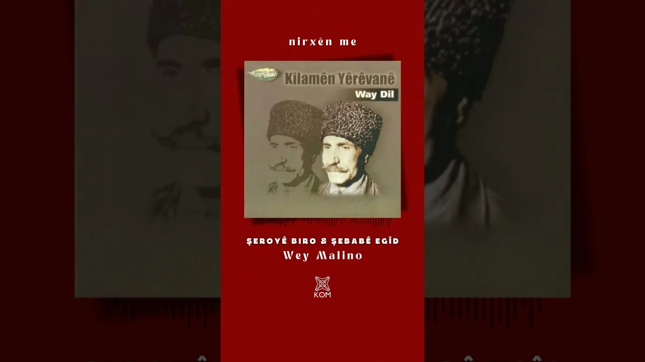 Kilamên Yêrevanê, Şeroyê Biro, Şebabê Egîd – Wey Malino 🎶  #kommüzik #kürtçemüzik #kurdish