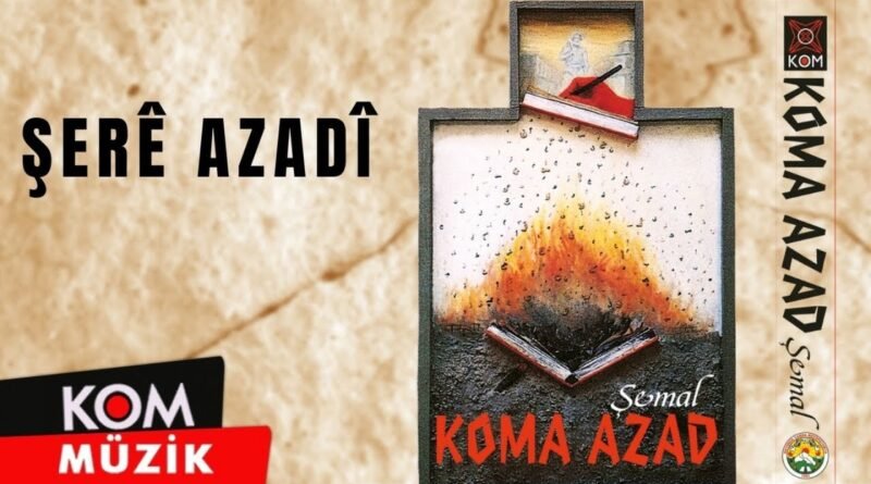 Koma Azad - Şerê Azadî (1993 © Kom Müzik)