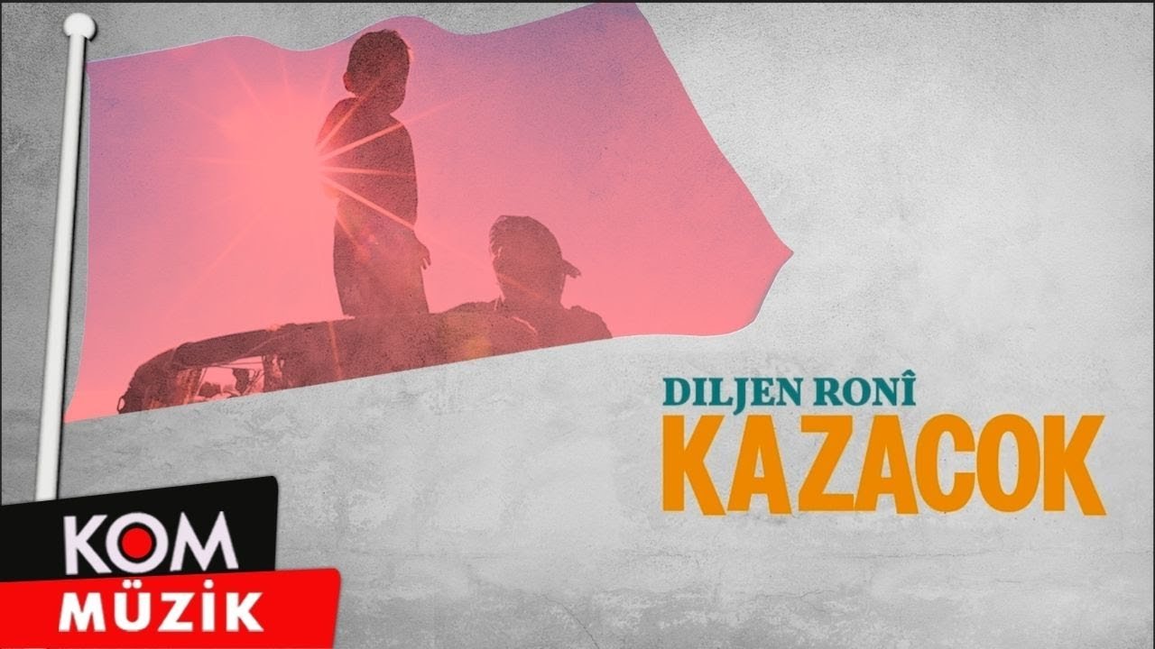 Diljen Ronî – Kazacok (2024 © Kom Müzik)